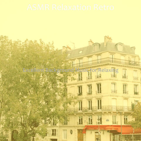 Excellent Background Music for Relaxing