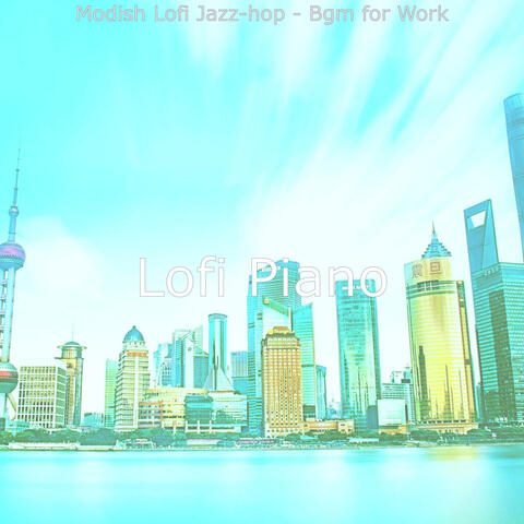 Modish Lofi Jazz-hop - Bgm for Work