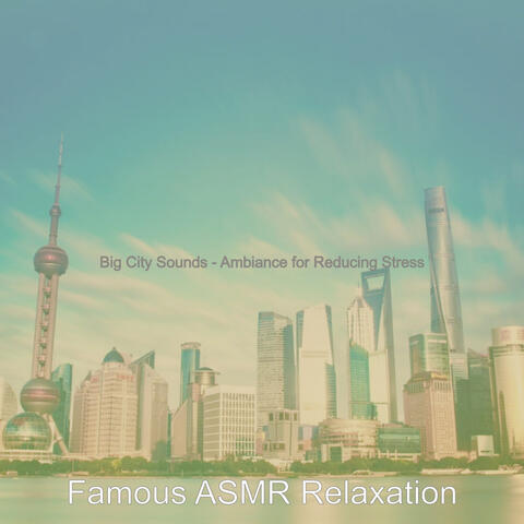 Big City Sounds - Ambiance for Reducing Stress