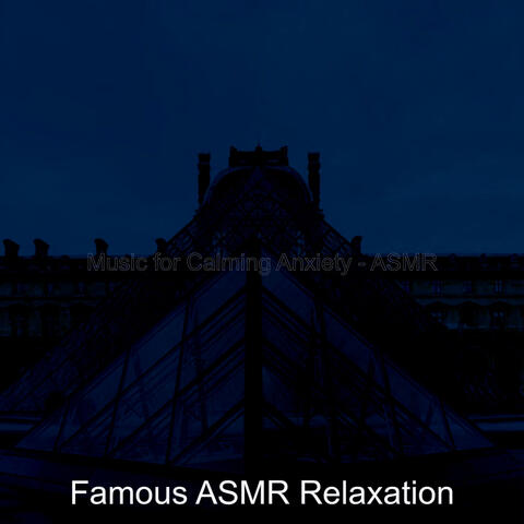 Music for Calming Anxiety - ASMR