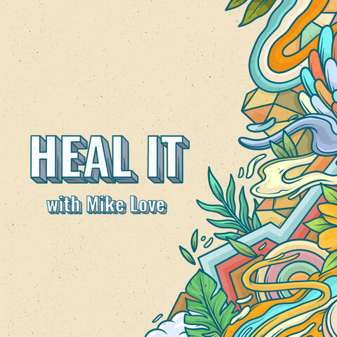 Heal It (feat. Mike Love)