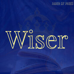 Wiser