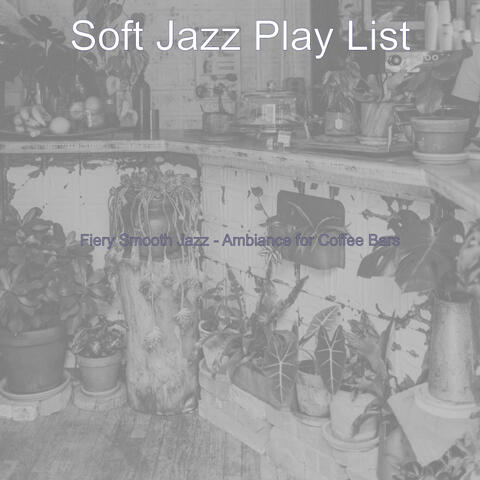 Fiery Smooth Jazz - Ambiance for Coffee Bars