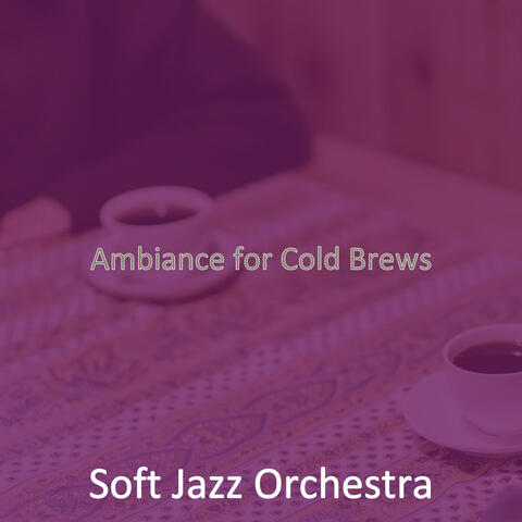 Ambiance for Cold Brews