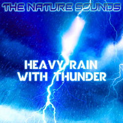 Heavy Rain With Thunder
