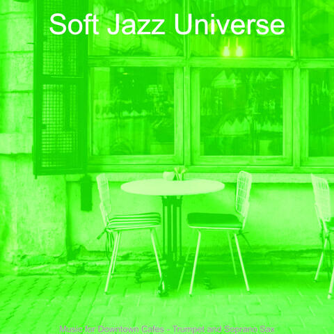 Music for Downtown Cafes - Trumpet and Soprano Sax