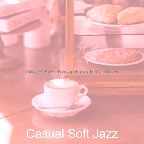 Classic Smooth Jazz - Ambiance for Cold Brews