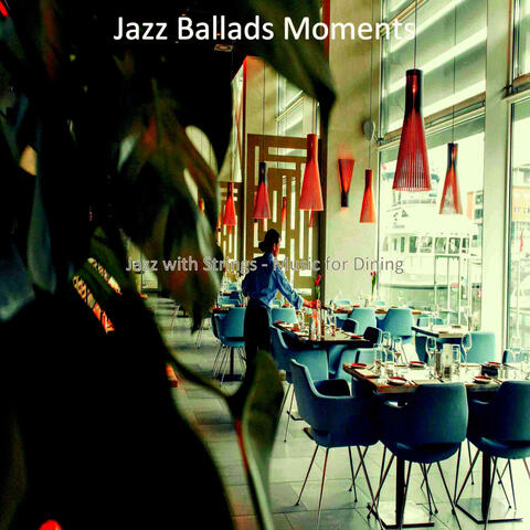 Jazz with Strings - Music for Dining