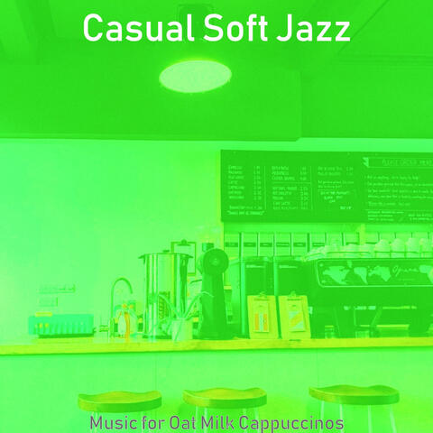 Music for Oat Milk Cappuccinos