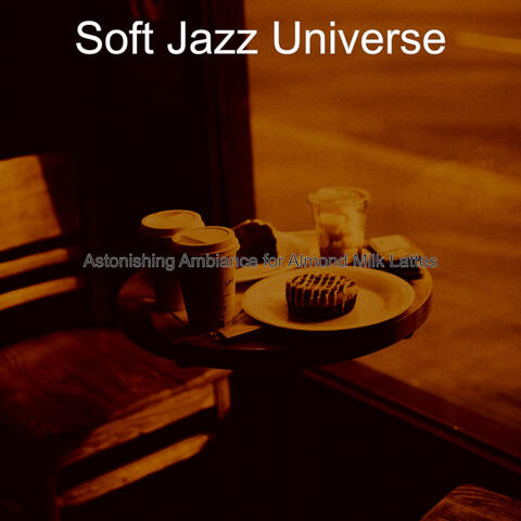 Astonishing Ambiance for Almond Milk Lattes