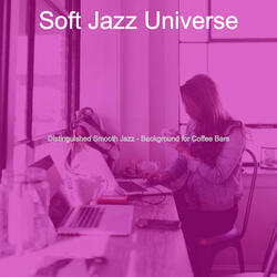 High Class Smooth Jazz Sax Ballad - Vibe for Downtown Cafes