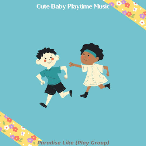 Paradise Like (Play Group)