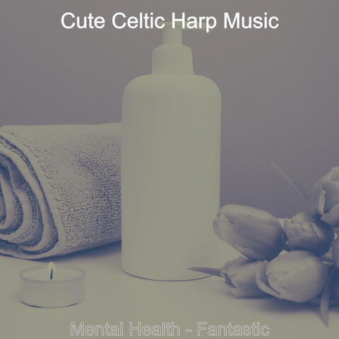 Mental Health - Fantastic