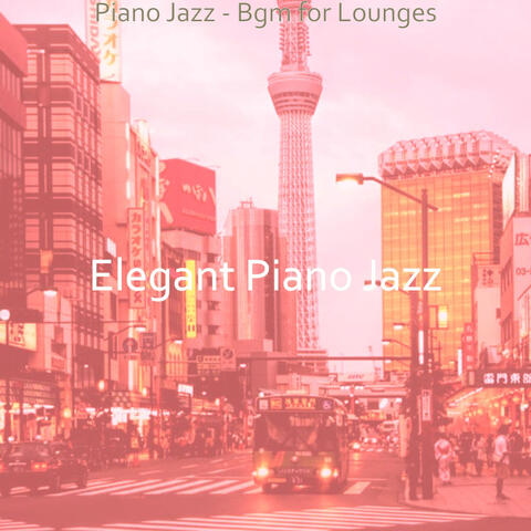 Piano Jazz - Bgm for Lounges