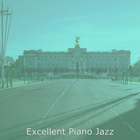 Sensational Ambiance for Nights Out