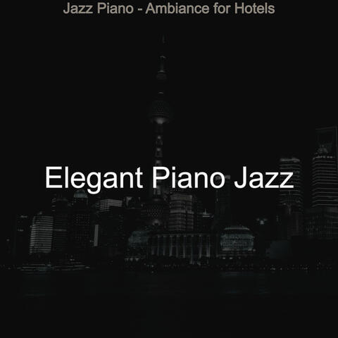 Jazz Piano - Ambiance for Hotels