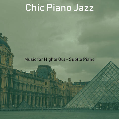 Music for Nights Out - Subtle Piano