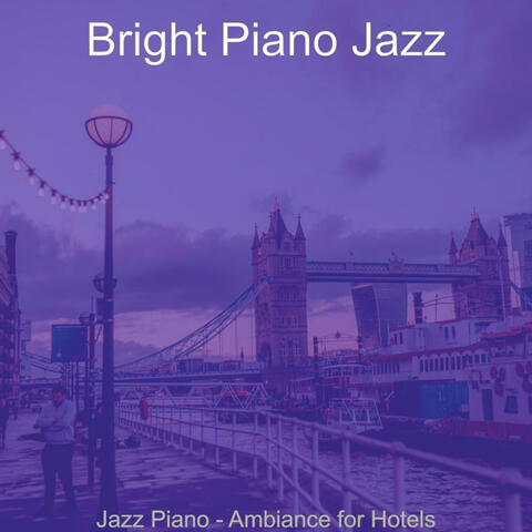 Jazz Piano - Ambiance for Hotels