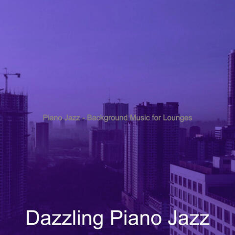 Piano Jazz - Background Music for Lounges