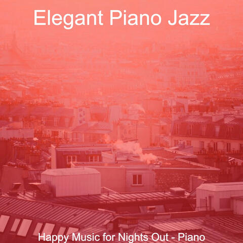 Happy Music for Nights Out - Piano