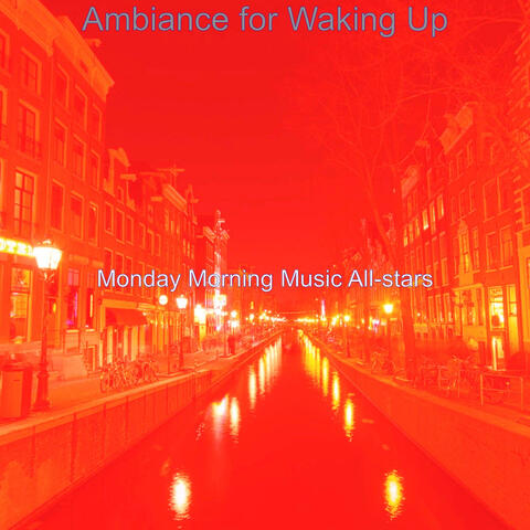 Ambiance for Waking Up