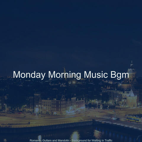 Romantic Guitars and Mandolin - Background for Waiting in Traffic