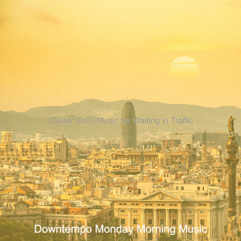 (Guitar Solo) Music for Waiting in Traffic