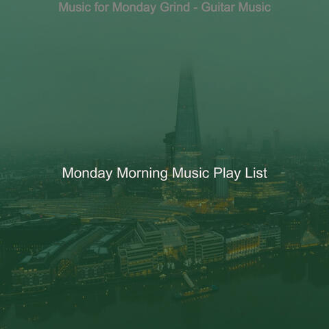 Music for Monday Grind - Guitar Music