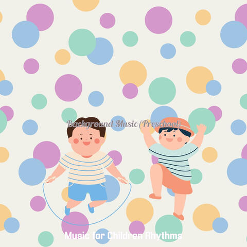 Background Music (Preschool)