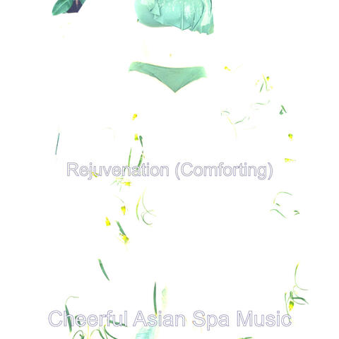 Rejuvenation (Comforting)
