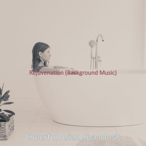Rejuvenation (Background Music)