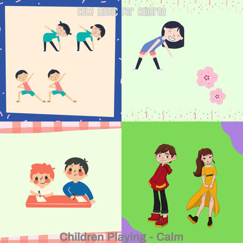 Children Playing - Calm