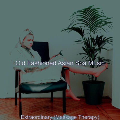 Extraordinary (Massage Therapy)