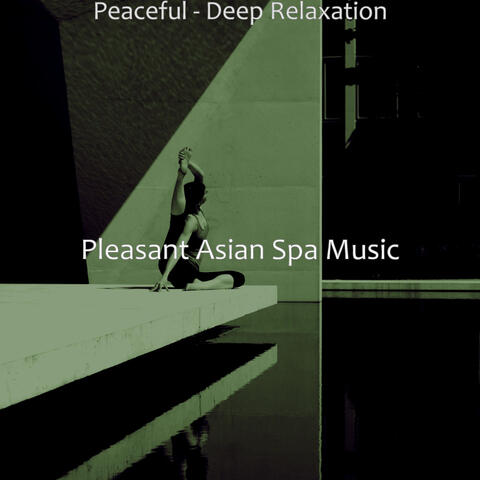 Peaceful - Deep Relaxation
