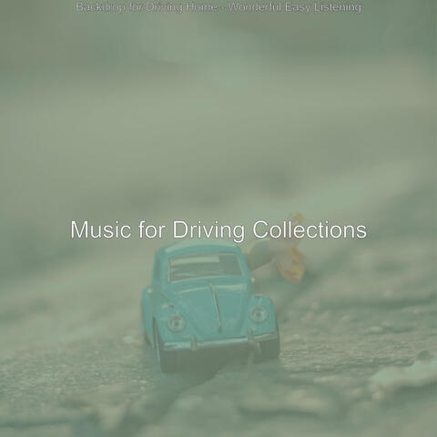 Backdrop for Driving Home - Wonderful Easy Listening