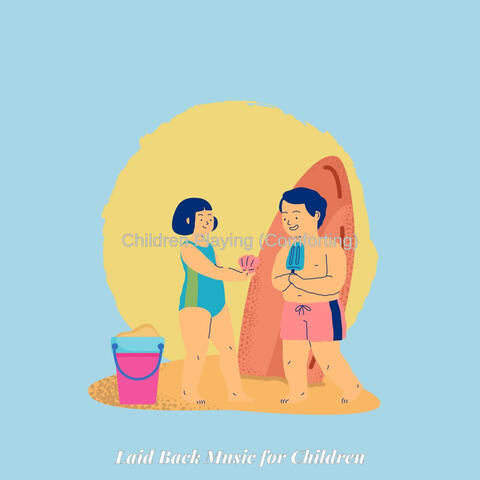Children Playing (Comforting)
