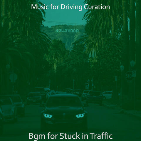 Bgm for Stuck in Traffic