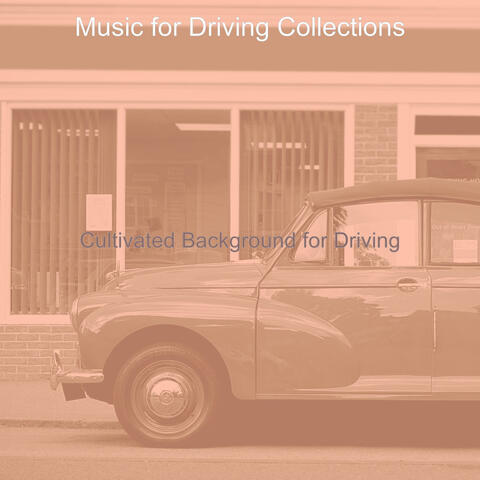 Cultivated Background for Driving