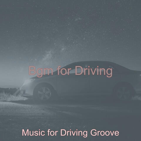 Bgm for Driving