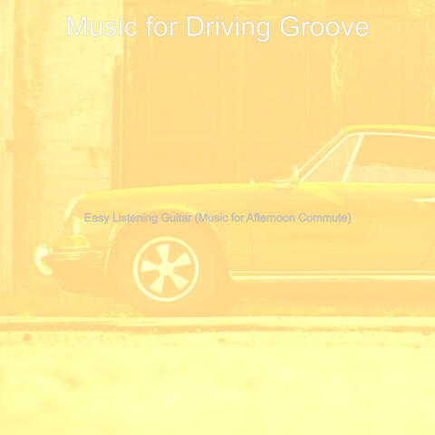 Easy Listening Guitar (Music for Afternoon Commute)