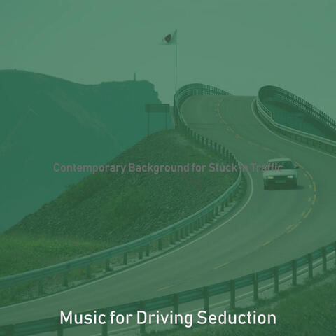 Contemporary Background for Stuck in Traffic