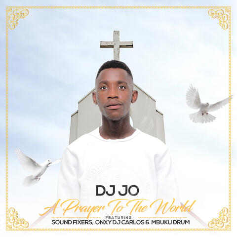 A Prayer To The World (feat. Sound Fixers, Onx DJ Carlos & Mbuku Drum)