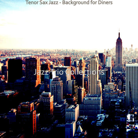 Tenor Sax Jazz - Background for Diners