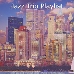 Trio Jazz Soundtrack for Coffeehouses
