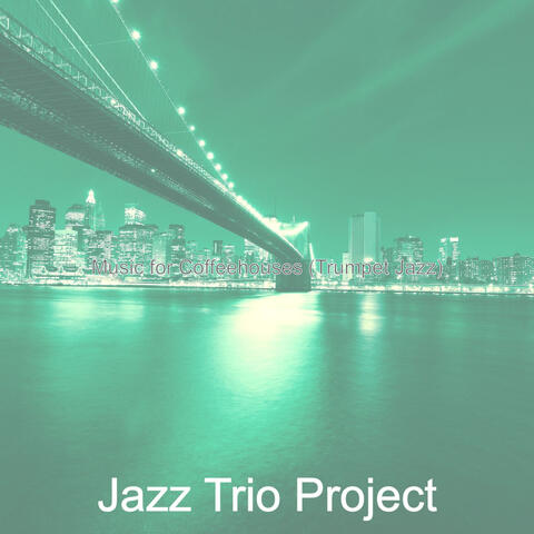 Music for Coffeehouses (Trumpet Jazz)