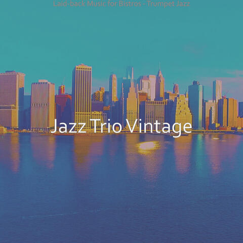 Laid-back Music for Bistros - Trumpet Jazz