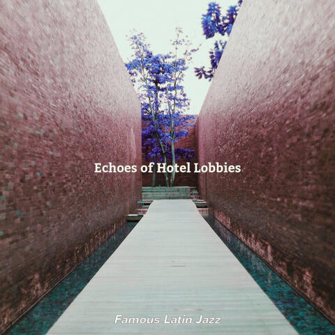 Echoes of Hotel Lobbies