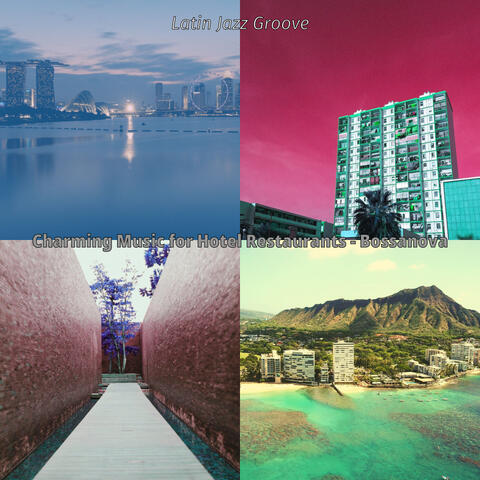 Charming Music for Hotel Restaurants - Bossanova