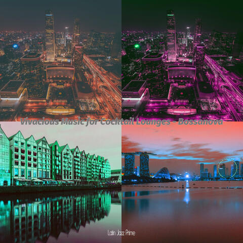 Vivacious Music for Cocktail Lounges - Bossanova