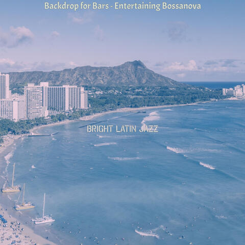 Backdrop for Bars - Entertaining Bossanova